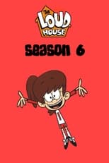 Poster for The Loud House Season 6