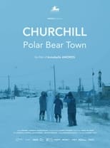 Poster for Churchill, Polar Bear Town 