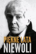 Poster for Piękne Lata Niewoli 