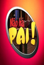 Não Há Pai poster