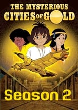 Poster for The Mysterious Cities of Gold Season 2