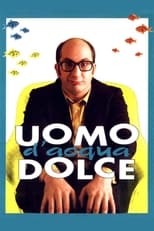 Poster for Uomo d'acqua dolce