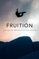 Poster for Fruition - The Life and Dreams of Nicolas Müller