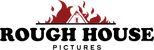 Rough House Pictures