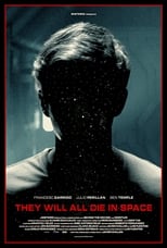 Poster for They Will All Die in Space