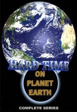 Poster for Hard Time on Planet Earth Season 1