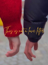This Is Not A Love Letter