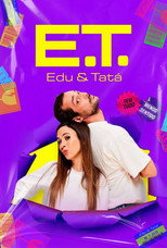 E.T. - Edu e Tatá poster