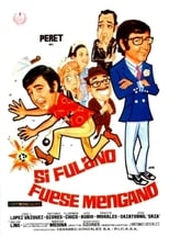 Poster for Si Fulano fuese Mengano