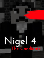 Poster di Nigel 4: The Candidate