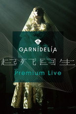 GARNiDELiA『起死回生』Premium Live