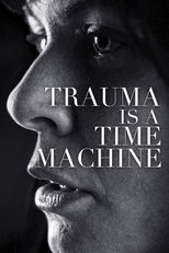 Poster for Trauma is a Time Machine