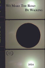 We Make The Road By Walking