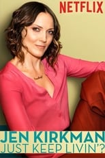 Poster for Jen Kirkman: Just Keep Livin'? 