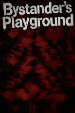 Bystander's Playground