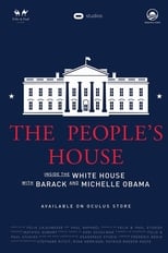 The People's House: Inside the White House with Barack and Michelle Obama (2017)