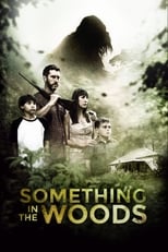 Something in the Woods (2016)