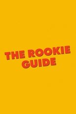 The Rookie Guide (2025)