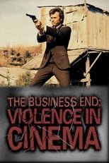 Poster for The Business End: Violence in Cinema 