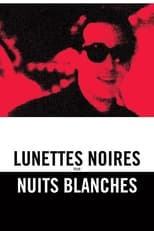 Poster for Lunettes noires pour nuits blanches