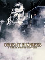 Poster for Orient Express: A Train Writes History 