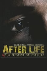 Poster for After Life - 4 Stories of Torture