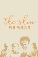 Poster for The Skin We Wear 