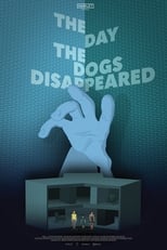 Poster for The Day the Dogs Disappeared