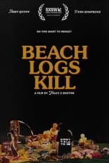 Poster for Beach Logs Kill