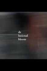 Poster for DE LUSIONAL BLOOM 