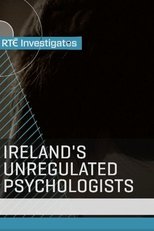 Poster for RTÉ Investigates: Ireland's Unregulated Psychologists 