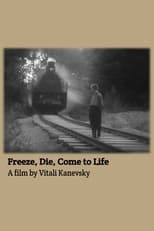 Poster for Freeze, Die, Come to Life 