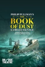 Poster for National Theatre Live: The Book of Dust — La Belle Sauvage