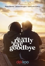 Poster for Do We Really Have to Say Goodbye 