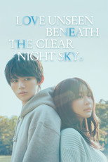 Love Unseen Beneath the Clear Night Sky