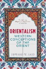 Poster for Edward Said On Orientalism: "The Orient" Represented in Mass Media