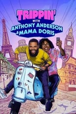Poster for Trippin' with Anthony Anderson and Mama Doris Season 1