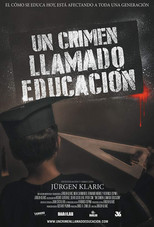 Un Crimen Llamado Educación (2017)
