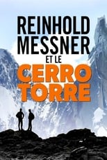 Poster for Mythos Cerro Torre: Reinhold Messner auf Spurensuche