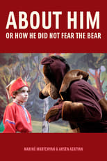 Poster for About Him or How He Did Not Fear the Bear 