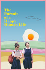 Poster for The Pursuit of a Happy Human Life 