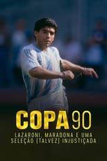 Poster for Copa 90: Lazaroni, Maradona e uma seleção (talvez) injustiçada