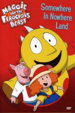 Maggie and the Ferocious Beast - Somewhere in Nowhere Land poster