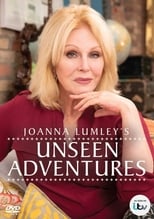 Poster for Joanna Lumley's Unseen Adventures Season 1