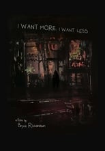 Poster for I Want More, I Want Less