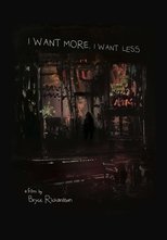 Poster for I Want More, I Want Less