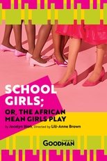 Poster for School Girls; Or, the African Mean Girls Play