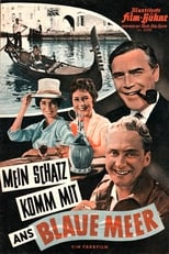 Poster for Mein Schatz, komm mit ans blaue Meer