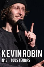 Kevin Robin - Spectacle N°3 : Tous teubés poster