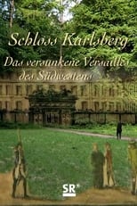 Poster for Schloss Karlsberg – Das verschwundene Versailles des Südwestens 